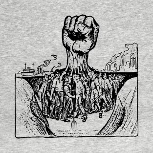 The Hand That Will Rule The World - Refinished, IWW, Labor Union, Socialist, Leftist T-Shirt